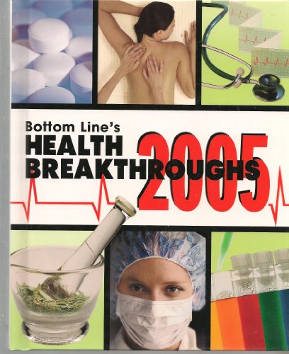 Bottom Line's Health Breakthroughs 2005 (9780887233326) by Editor