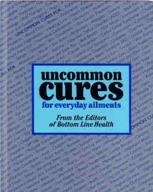 Stock image for Uncommon Cures for Everyday Ailments (FROM THE EDITORS OF BOTTOM for sale by Hawking Books