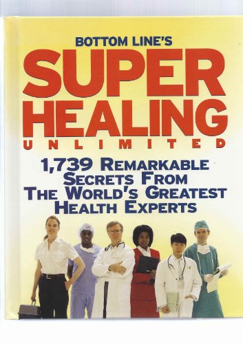 Beispielbild fr Bottom Line's Super Healing Unlimited! zum Verkauf von Better World Books: West
