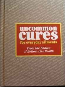 Stock image for Uncommon Cures for Everyday Ailments for sale by Better World Books