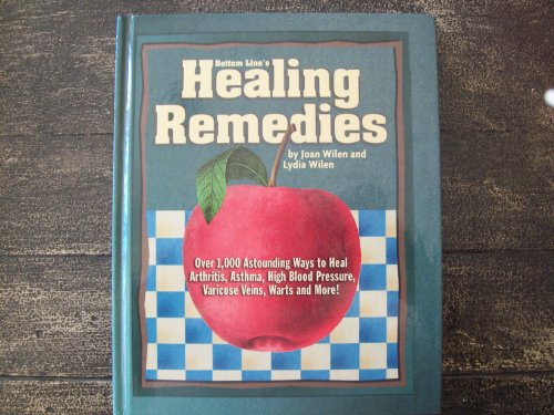 Stock image for Bottom Line's Healing Remedies: Over 1,000 Astounding Ways to Heal Arthritis, Asthma, High Blood Pressure, Varicose Veins, Warts and More! for sale by Once Upon A Time Books