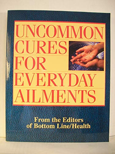 Stock image for Uncommon Cures for Everyday Ailments (2006-05-03) for sale by SecondSale