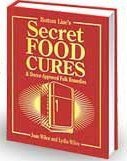 Beispielbild fr Bottom Lines Secret Food Cures and Doctor-approved Folk Remedies zum Verkauf von Better World Books