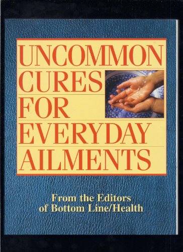 Beispielbild fr Uncommon Cures for Everyday Ailments zum Verkauf von Your Online Bookstore