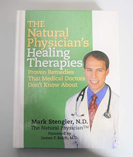 9780887234606: The Natural Physician's Healing Therapies (Proven Remedies That Medical Doctors Don't Know About)