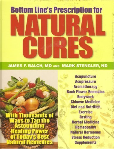 Prescription For Natural Cures by James F. Balch, Mark Stengler (2008) Hardcover (9780887234842) by James F. Balch; Mark Stengler