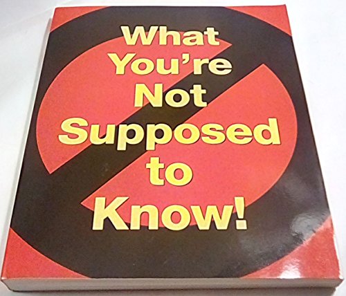 Beispielbild fr What You're Not Supposed To Know zum Verkauf von Your Online Bookstore