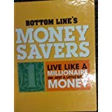 Imagen de archivo de Money Savers: Live Like a Millionaire On Just A Little Bit Of Money a la venta por Better World Books