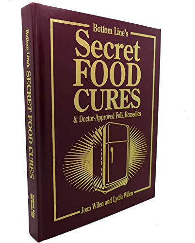 Stock image for BOTTOM LINE'S SECRET FOOD CURES : & Doctor-Approved Folk Remedies for sale by Grandmahawk's Eyrie