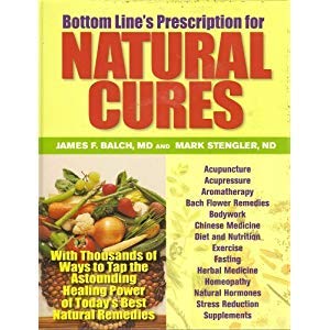 Beispielbild fr Bottom Line's Prescription for Natural Cures (With Thousands of Ways to Tap the Astounding Power of Today's Best Natural Remedies) zum Verkauf von ThriftBooks-Atlanta