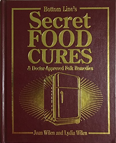 Stock image for Bottom Line's Secret Food Cures & Doctor-approved Folk Remedies for sale by HPB Inc.