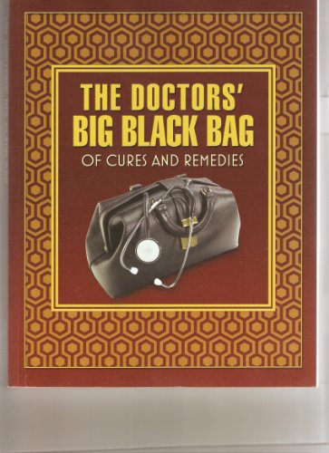 Beispielbild fr The Doctors Big Black Bag (OF CURES AND REMEDIES) zum Verkauf von Better World Books: West