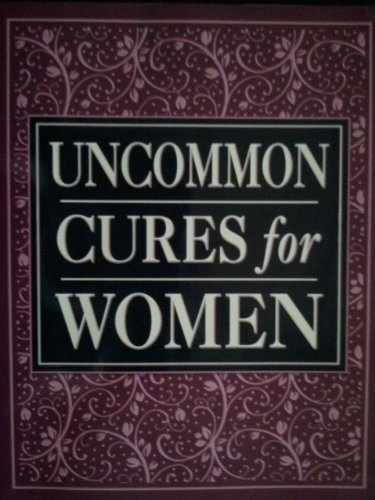 Imagen de archivo de Uncommon Cures for Women a la venta por Better World Books