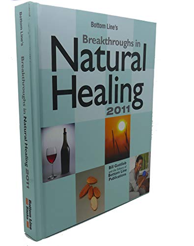 Stock image for Bottom Line's Breakthroughs in Natural Healing 2011 for sale by Wonder Book