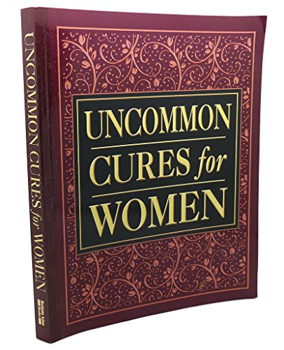 Stock image for Uncommon Cures for Women by Bottom Line Books (2011-05-03) for sale by Anderson Book