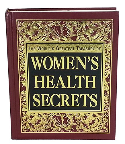 Imagen de archivo de The World's Greatest Treasury of Women's Health Secrets (2012) a la venta por Hastings of Coral Springs