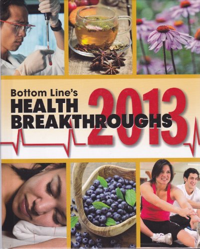 Beispielbild fr Bottom Line's Health Breakthroughs 2013 zum Verkauf von Better World Books