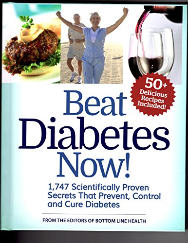 Stock image for Beat Diabetes Now! 1,747 Scientifically proven secrets that prevent, control and cure diabetes for sale by Jenson Books Inc