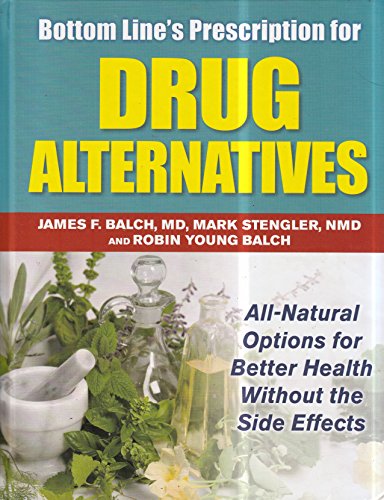 Imagen de archivo de Bottom Line's Prescription for Drug Alternatives, All-Natural Options for Better Health without the Side Effects a la venta por Gulf Coast Books