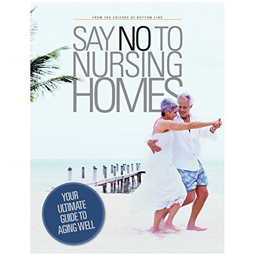 Stock image for Say No To Nursing Homes for sale by SecondSale