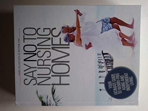 Imagen de archivo de Say No To Nursing Homes a la venta por Better World Books: West