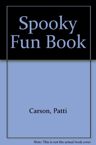 Spooky Fun Book (9780887240515) by Carson, Patti; Dellosa, Janet