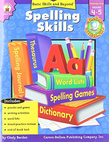 Spelling Skills: Grade Level 4-5 (Basic Skills & Beyond) (9780887241529) by Barden, Cindy