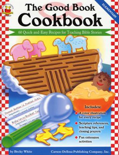 Beispielbild fr Good Book Cookbook, Grades K - 5: 60 Quick-and-Easy Recipes for Teaching Bible Stories zum Verkauf von Wonder Book