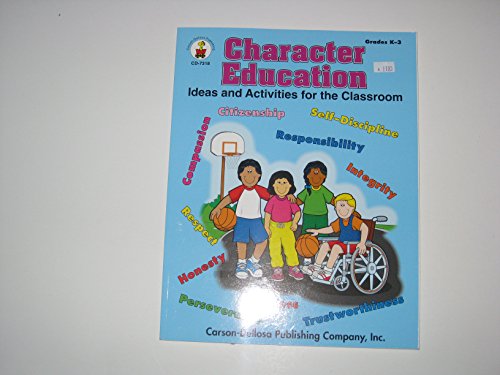 Imagen de archivo de Character Education, Grades K - 3 : Ideas and Activities for the Classroom a la venta por Better World Books