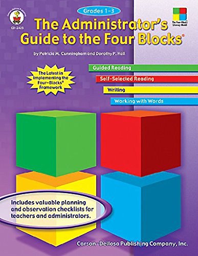 Imagen de archivo de The Administrator's Guide to the Four Blocks®, Grades 1 - 3 a la venta por HPB-Ruby