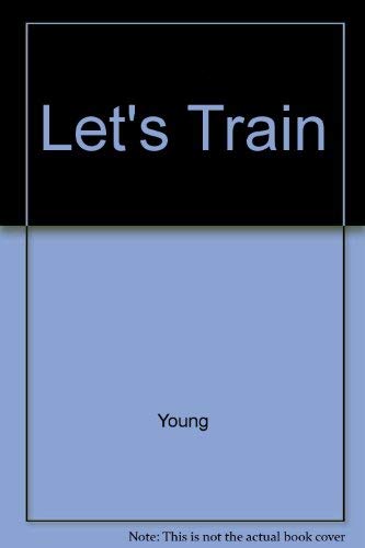 Stock image for Let's Train for sale by POQUETTE'S BOOKS