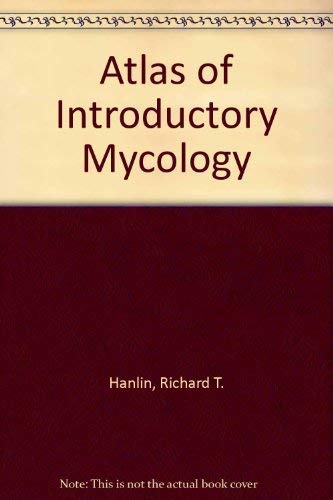 Atlas of Introductory Mycology (9780887250927) by Hanlin, Richard T.