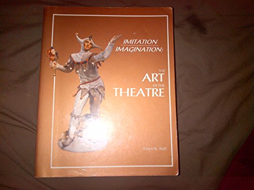 Stock image for Imitation Imagination : The Art of the Theatre for sale by Better World Books: West