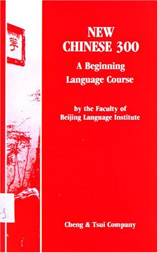 Imagen de archivo de New Chinese 300: A Beginning Language Course (Book and 3 Cassette Tapes in box) a la venta por Wm Burgett Bks and Collectibles