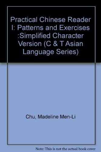 9780887271748: Practical Chinese Reader I: Patterns and Exercises :Simplified Character Version