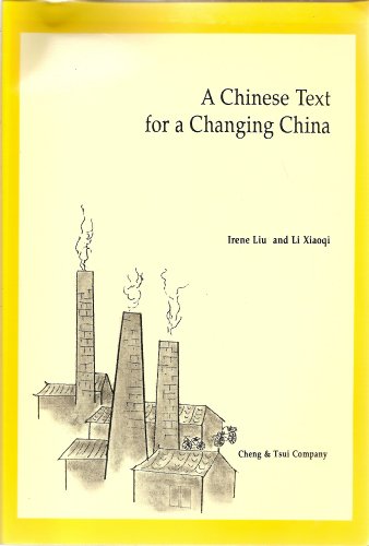 Imagen de archivo de A Chinese Text for a Changing China (C & T Asian Language Series) a la venta por HPB-Diamond