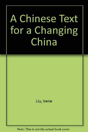 Imagen de archivo de A Chinese Text for a Changing China a la venta por ThriftBooks-Dallas