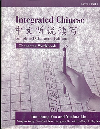 Stock image for Integrated Chinese, Level 1, Part 1: Character Workbook (Simplified Character Edition) for sale by BookHolders