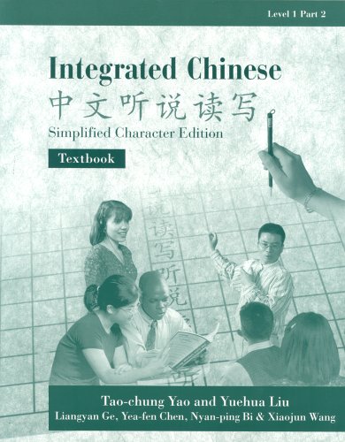 Imagen de archivo de Integrated Chinese, Level 1, Part 2: Textbook (Simplified Character Edition) (C&t Asian Languages Series) (English and Chinese Edition) a la venta por HPB Inc.