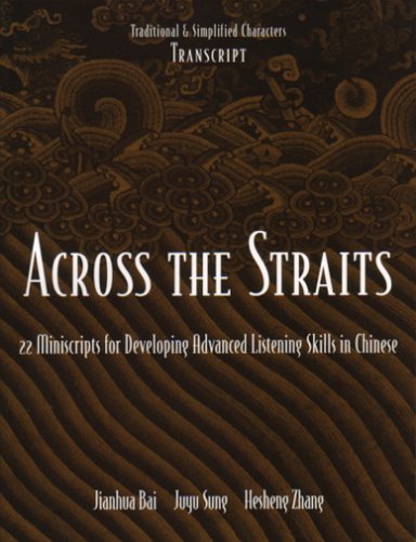 Imagen de archivo de Across the Straits: 22 Miniscripts for Developing Advanced Listening Skills (Simplified Character) Textbook (C&t Asian Languages Series) (English and Chinese Edition) a la venta por HPB-Red