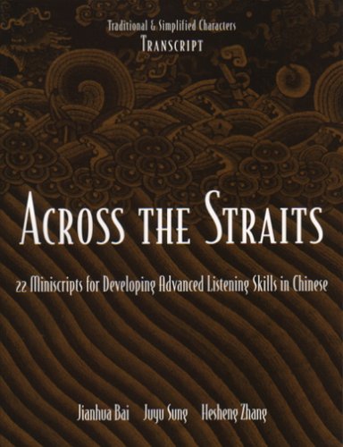 Stock image for Across the Straits: 22 Miniscripts for Developing Advanced Listening Skills (Simplified Character) Textbook (C&t Asian Languages Series) (English and Chinese Edition) for sale by ThriftBooks-Atlanta