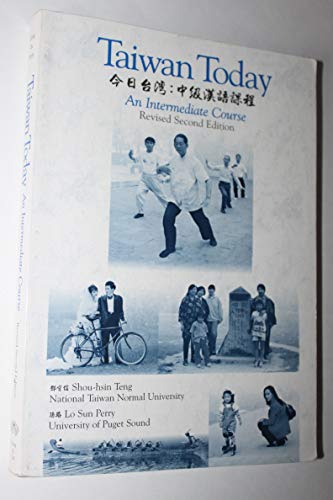 Stock image for Taiwan Today: An Intermediate Course, 2nd Revised Edition for sale by Books of the Smoky Mountains