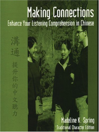 Stock image for Making Connections: Enhance Your Listening Comprehension in Chinese (Traditional Character Edition) (Chinese Edition) for sale by Open Books