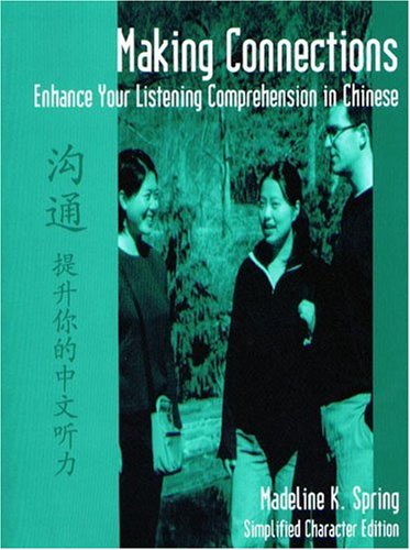 Stock image for Making Connections: Enhance Your Listening Comprehension in Chinese / for sale by ThriftBooks-Dallas