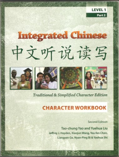 Stock image for Integrated Chinese: Level 1, Part 2 Character Workbook (Traditional & Simplified Character) for sale by SecondSale