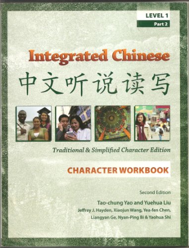 9780887274398: Integrated Chinese: Level 1, Part 2 Character Workbook (Traditional & Simplified Character)