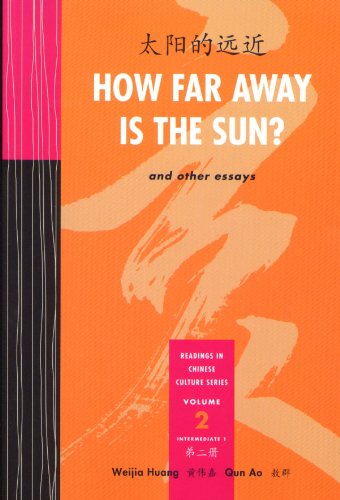 Beispielbild fr How Far Away Is the Sun and other Essays (Readings in Chinese Culture Series, Intermediate 1) (English and Chinese Edition) zum Verkauf von BooksRun