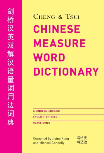 Beispielbild fr Cheng & Tsui Chinese Measure Word Dictionary: A Chinese-English English-Chinese Usage Guide = zum Verkauf von ThriftBooks-Dallas