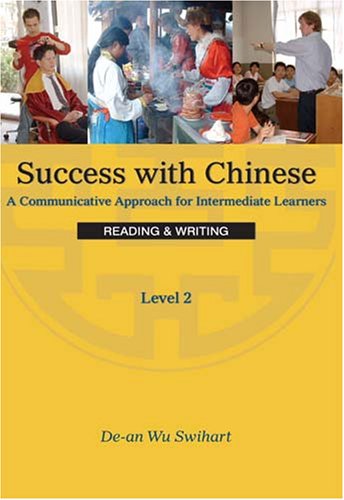 Stock image for Success With Chinese: A Communicative Approach for Beginners (Level 2, Reading Writing) (Chinese Edition) for sale by suffolkbooks