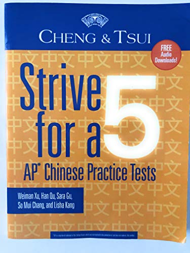 Imagen de archivo de Cheng & Tsui Strive for a 5: AP Chinese Practice Tests a la venta por ThriftBooks-Dallas